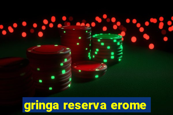 gringa reserva erome